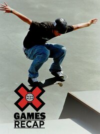 X Games Recap