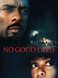 No Good Deed