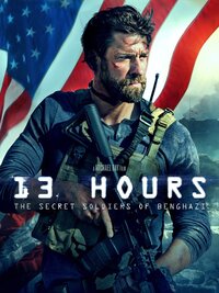 13 Hours: The Secret Soldiers of Benghazi