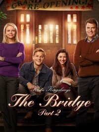 Karen Kingsbury's The Bridge Part 2