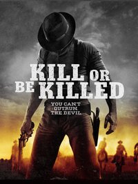 Kill or Be Killed