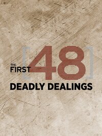 The First 48: Deadly Dealings