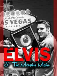 Elvis & the Memphis Mafia