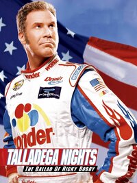 Talladega Nights: The Ballad of Ricky Bobby