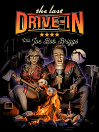 The Last Drive-in With Joe Bob Briggs
