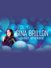 Entre Nos: Gina Brillon: Easily Offended