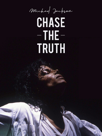 Michael Jackson: Chase the Truth