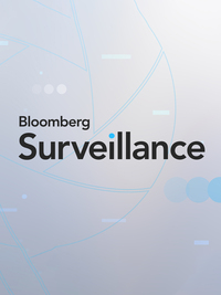 Bloomberg Surveillance