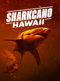 Sharkcano: Hawaii