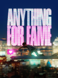 Anything for Fame