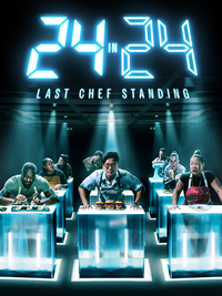 24 in 24: Last Chef Standing