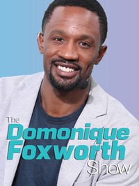 The Domonique Foxworth Show