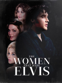 The Women That Made Elvis