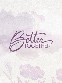 Better Together