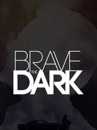 Brave the Dark
