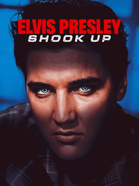 Elvis Presley: Shook Up