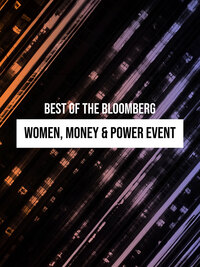 Best of the Bloomberg Women, Money & Power Event