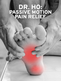 Dr. Ho: Passive Motion Pain Relief