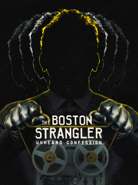 The Boston Strangler: Unheard Confession
