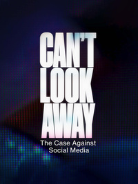 Can't Look Away: The Case Against Social Media
