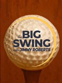The Big Swing With Jimmy Roberts