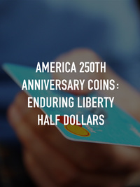 America 250th Anniversary Coins: Enduring Liberty Half Dollars