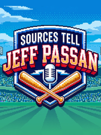 Sources Tell Jeff Passan