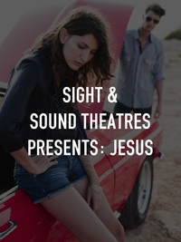 Sight & Sound Theatres Presents: JESUS