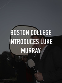 Boston College Introduces Luke Murray