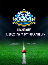 Super Bowl XXXVII Champions: 2002 Tampa Bay Buccaneers