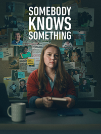 Somebody Knows Something