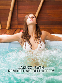 Jacuzzi Bath Remodel SPECIAL Offer!