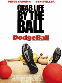 Dodgeball: A True Underdog Story