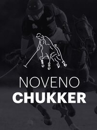 Noveno Chukker