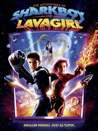 The Adventures of Sharkboy and Lavagirl