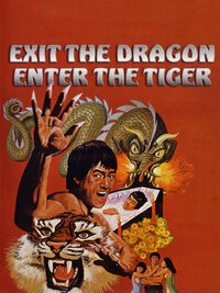 Exit the Dragon, Enter the Tiger
