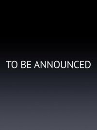 To Be Announced