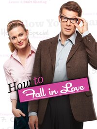 How to Fall in Love